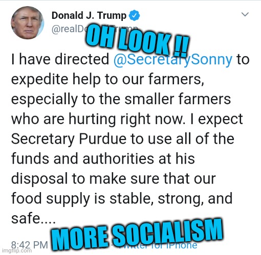OH LOOK !! MORE SOCIALISM | image tagged in socialism,trump,corporate greed,corporate bailout,covid-19,coronavirus | made w/ Imgflip meme maker