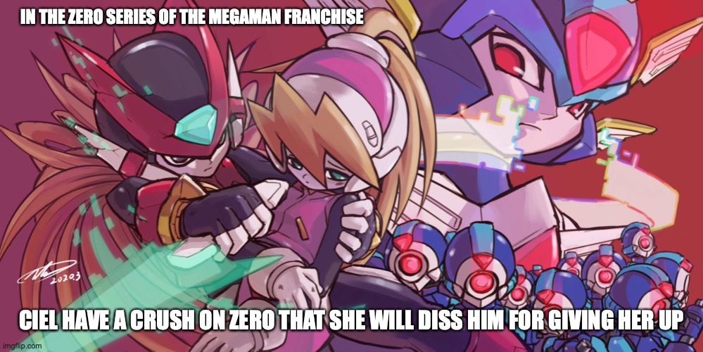 Zero |  IN THE ZERO SERIES OF THE MEGAMAN FRANCHISE; CIEL HAVE A CRUSH ON ZERO THAT SHE WILL DISS HIM FOR GIVING HER UP | image tagged in zero,megaman,memes,gaming | made w/ Imgflip meme maker