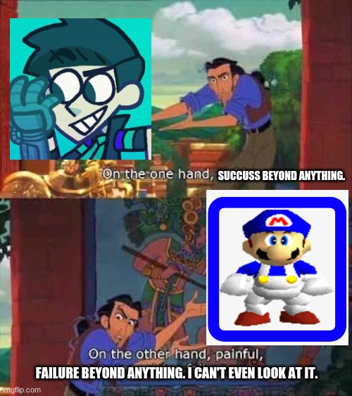 i used to watch SMG4. but now, i have changed my mind to terminalmontage. | SUCCUSS BEYOND ANYTHING. FAILURE BEYOND ANYTHING. I CAN'T EVEN LOOK AT IT. | image tagged in one the one hand gold,smg4,terminalmontage | made w/ Imgflip meme maker