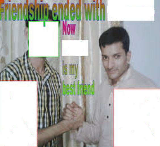 friendship ended Blank Meme Template