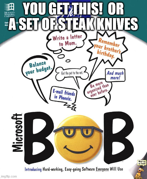 YOU GET THIS!  OR A SET OF STEAK KNIVES | made w/ Imgflip meme maker