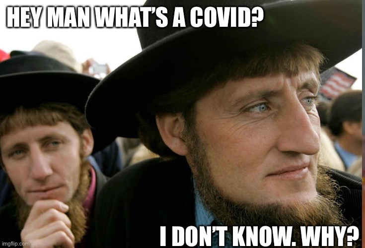 HEY MAN WHAT’S A COVID? I DON’T KNOW. WHY? | image tagged in coronavirus | made w/ Imgflip meme maker