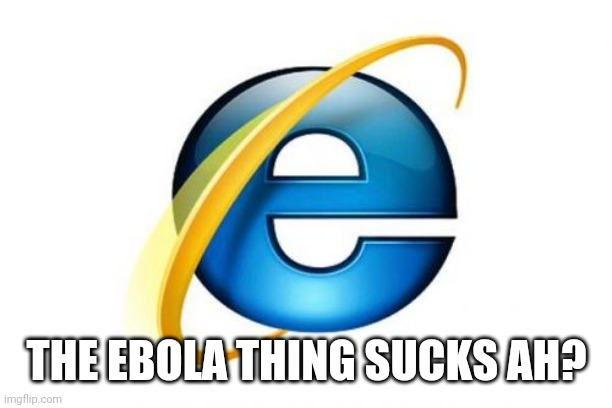 Internet Explorer Meme Imgflip