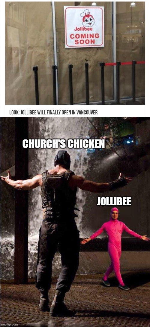 CHURCH'S CHICKEN; JOLLIBEE | image tagged in pink guy vs bane | made w/ Imgflip meme maker