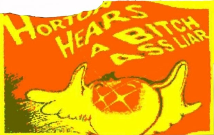 High Quality Horton hears a bitch ass liar Blank Meme Template