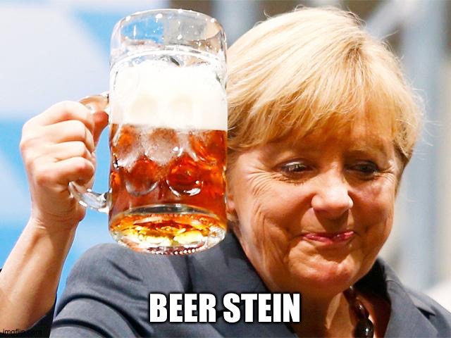 Angela Merkel Beer glass.  | BEER STEIN | image tagged in angela merkel beer glass | made w/ Imgflip meme maker