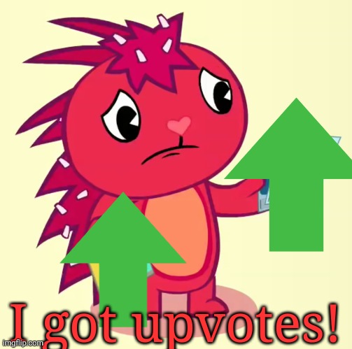 I got upvotes! | made w/ Imgflip meme maker