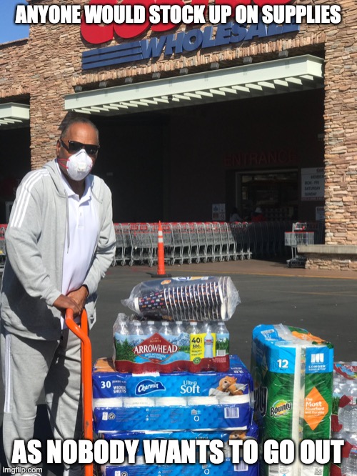 OJ Simpson Prepping for Coronavirus | ANYONE WOULD STOCK UP ON SUPPLIES; AS NOBODY WANTS TO GO OUT | image tagged in oj simpson,coronavirus,memes | made w/ Imgflip meme maker