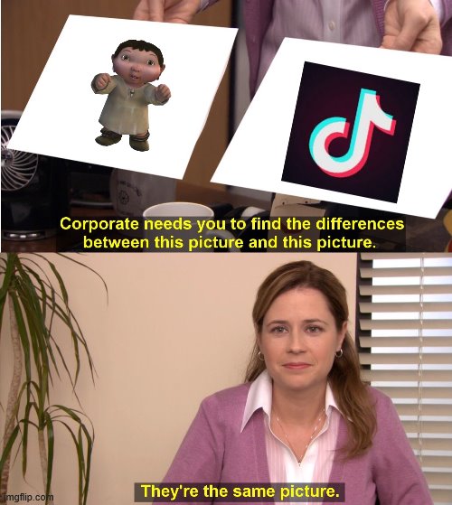 They're The Same Picture | image tagged in memes,they're the same picture,tik tok,ice age baby | made w/ Imgflip meme maker