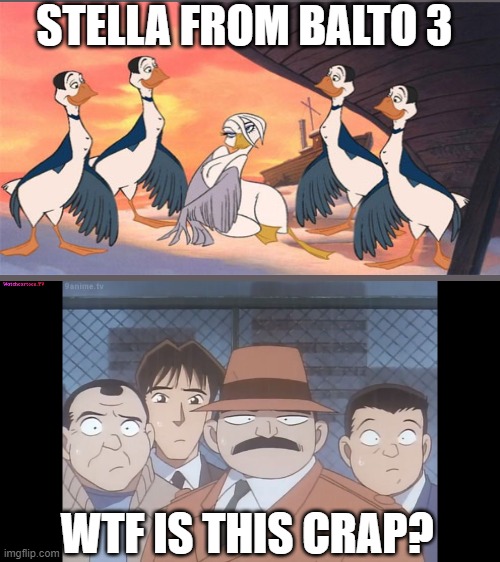 Stella from Balto 3 | STELLA FROM BALTO 3; WTF IS THIS CRAP? | image tagged in case closed 'the reaction you get when you',balto,balto 3 | made w/ Imgflip meme maker