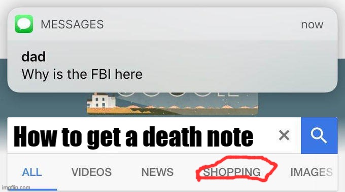why is the FBI here? | How to get a death note | image tagged in why is the fbi here | made w/ Imgflip meme maker