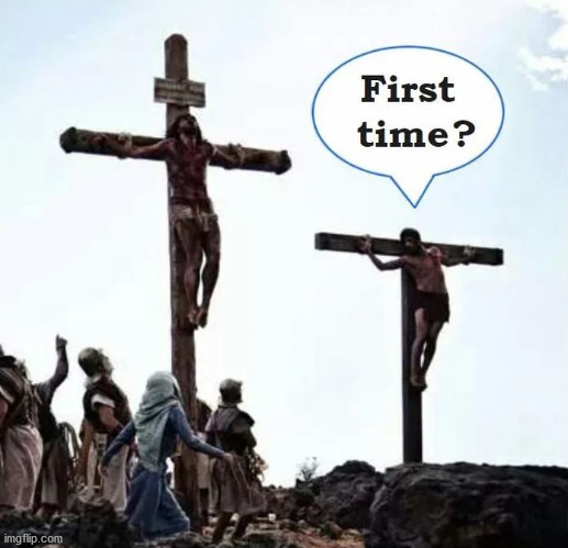 First Time ? | image tagged in easter,funny,dark humor,religion | made w/ Imgflip meme maker