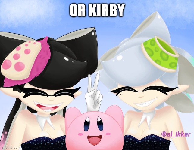 OR KIRBY | made w/ Imgflip meme maker