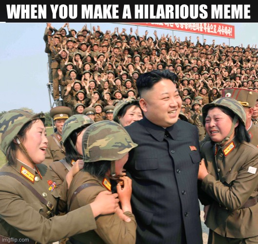 When you make a funny meme | WHEN YOU MAKE A HILARIOUS MEME | image tagged in when you make a funny meme | made w/ Imgflip meme maker