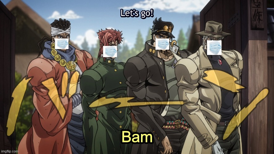 Going to shop with friends | image tagged in jojo's bizarre adventure,jojo meme,quarantine | made w/ Imgflip meme maker