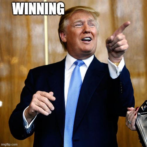 Donal Trump Birthday | WINNING | image tagged in donal trump birthday | made w/ Imgflip meme maker