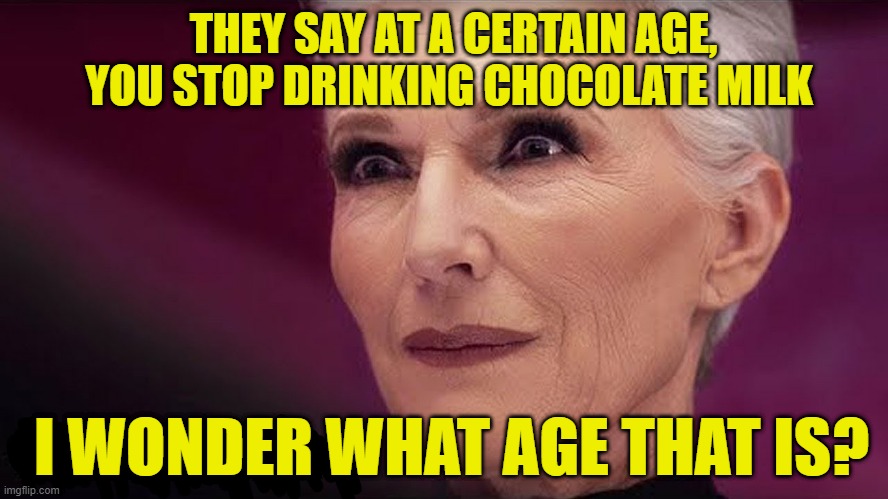 Cover girl loves milk | THEY SAY AT A CERTAIN AGE, YOU STOP DRINKING CHOCOLATE MILK; I WONDER WHAT AGE THAT IS? | image tagged in cover girl,chocolate milk,2020,covid | made w/ Imgflip meme maker