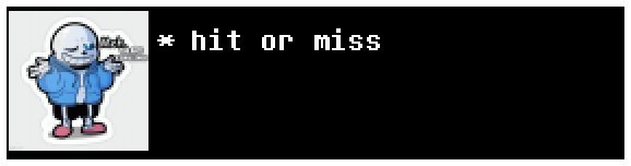 sans hit or miss Blank Meme Template