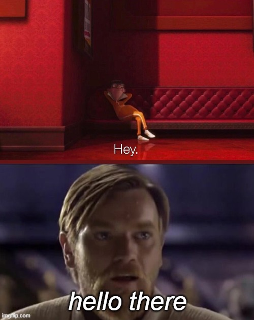 hello there | image tagged in vector | made w/ Imgflip meme maker
