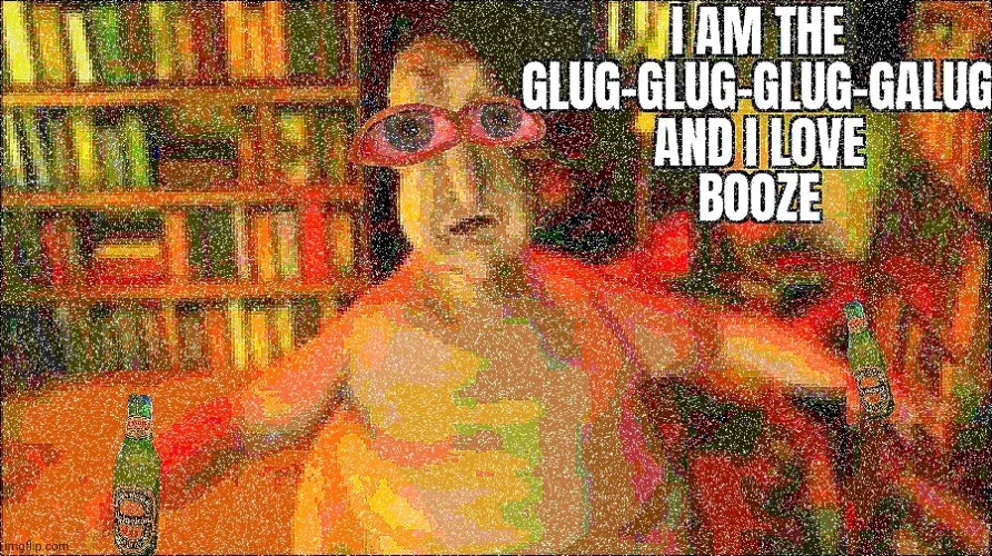 Glug-glug-glug-galug | image tagged in beer,funny | made w/ Imgflip meme maker