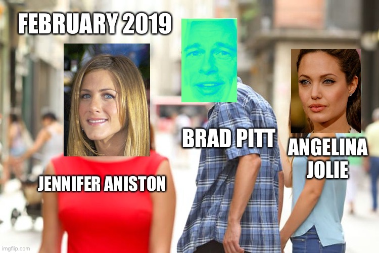 Distracted Boyfriend | FEBRUARY 2019; BRAD PITT; ANGELINA JOLIE; JENNIFER ANISTON | image tagged in memes,distracted boyfriend | made w/ Imgflip meme maker