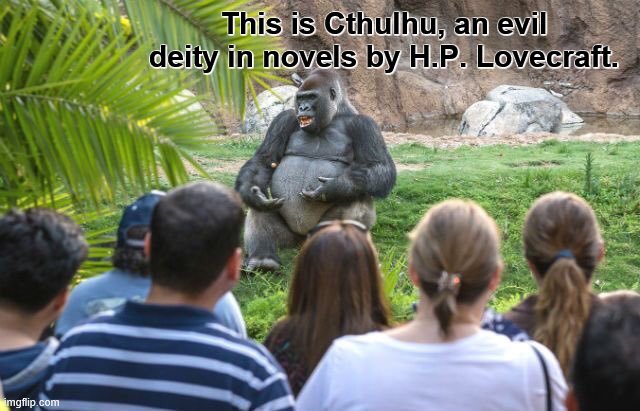 This is Cthulhu, an evil deity in novels by H.P. Lovecraft. | made w/ Imgflip meme maker