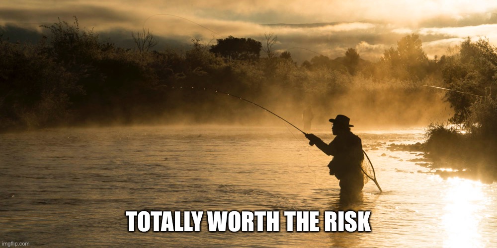 TOTALLY WORTH THE RISK | made w/ Imgflip meme maker