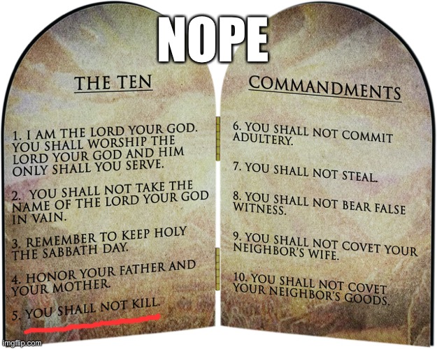 Are all sins created equal? | NOPE | image tagged in the ten commandments,sin,murder,holy bible,bible,the bible | made w/ Imgflip meme maker