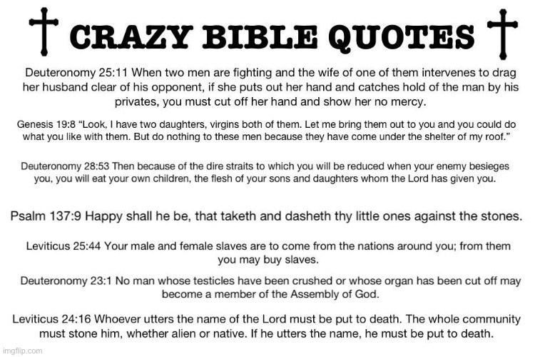 Cringing at crazy Bible quotes. There are a whole lot more than these, too. The sensible thing is to just ignore them. | image tagged in cringe,cringe worthy,bible,bible verse,the bible,christianity | made w/ Imgflip meme maker