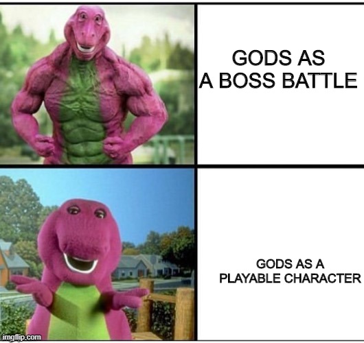 Ripped Barney | GODS AS A BOSS BATTLE; GODS AS A PLAYABLE CHARACTER | image tagged in ripped barney | made w/ Imgflip meme maker