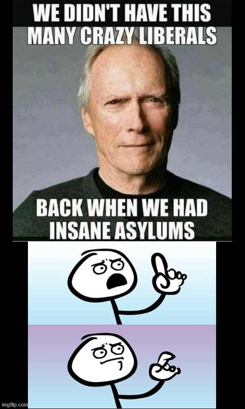 Should We Bring Them Back? | image tagged in crazy liberals | made w/ Imgflip meme maker
