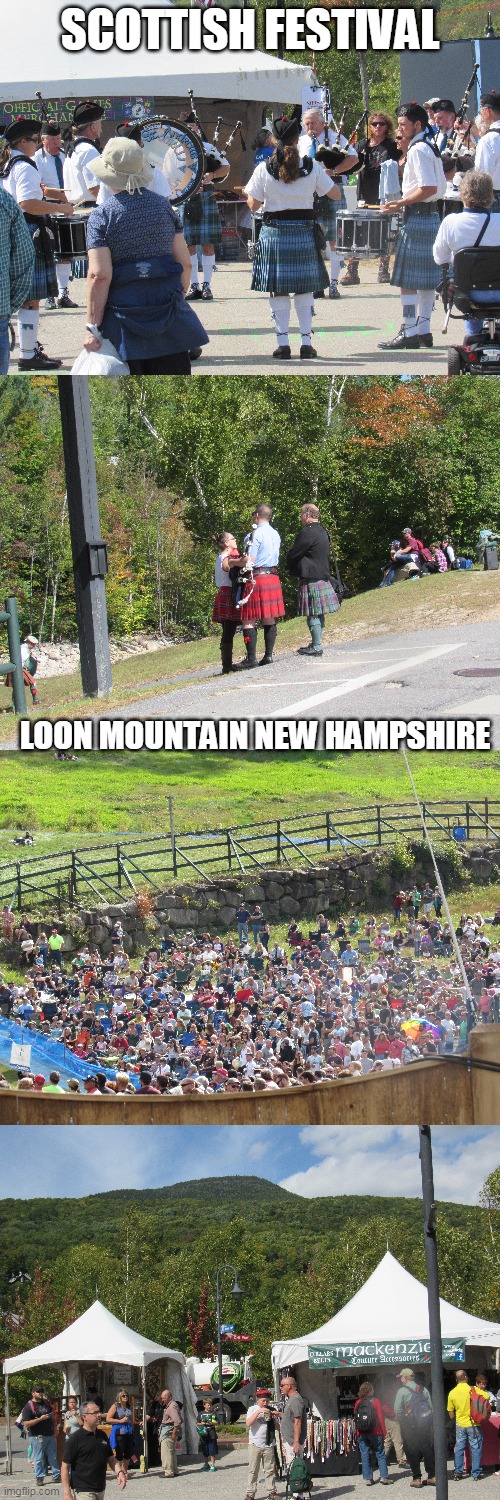 Albannach ya'all | SCOTTISH FESTIVAL; LOON MOUNTAIN NEW HAMPSHIRE | image tagged in white mountains | made w/ Imgflip meme maker
