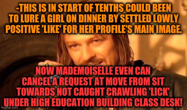 -The procedure of attraction is changed by following it adepts of love. | -THIS IS IN START OF TENTHS COULD BEEN TO LURE A GIRL ON DINNER BY SETTLED LOWLY POSITIVE 'LIKE' FOR HER PROFILE'S MAIN IMAGE. NOW MADEMOISELLE EVEN CAN CANCEL A REQUEST AT MOVE FROM SIT TOWARDS NOT CAUGHT CRAWLING 'LICK' UNDER HIGH EDUCATION BUILDING CLASS DESK! | image tagged in oblivious hot girl,420 blaze it,one does not simply,tips,how to become your favorite memer,steps | made w/ Imgflip meme maker