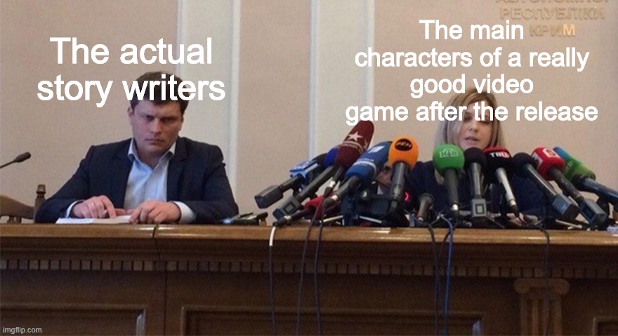 Man and woman microphone | The actual story writers; The main characters of a really good video game after the release | image tagged in man and woman microphone | made w/ Imgflip meme maker