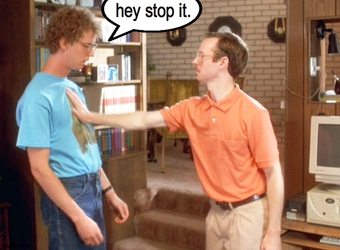 hey stop it. | made w/ Imgflip meme maker