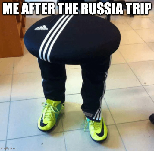ME AFTER THE RUSSIA TRIP | image tagged in memes,russia,adidas,tracksuit | made w/ Imgflip meme maker