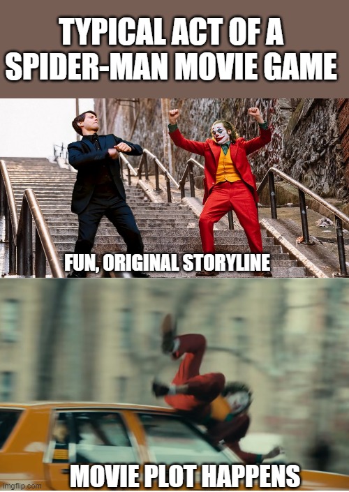 Joker stairs hit by car | TYPICAL ACT OF A SPIDER-MAN MOVIE GAME; FUN, ORIGINAL STORYLINE; MOVIE PLOT HAPPENS | image tagged in joker stairs hit by car | made w/ Imgflip meme maker