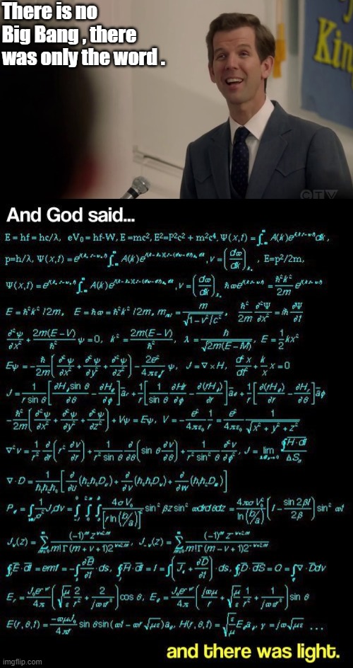 There is no Big Bang , there was only the word . | image tagged in sheldon | made w/ Imgflip meme maker