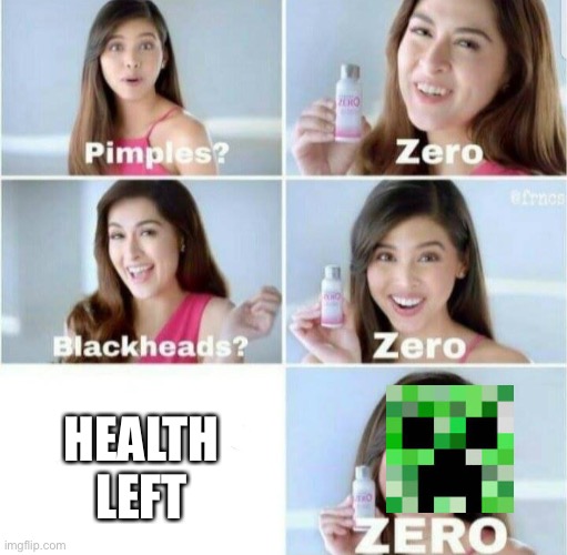 Health zero | HEALTH LEFT | image tagged in pimples zero | made w/ Imgflip meme maker