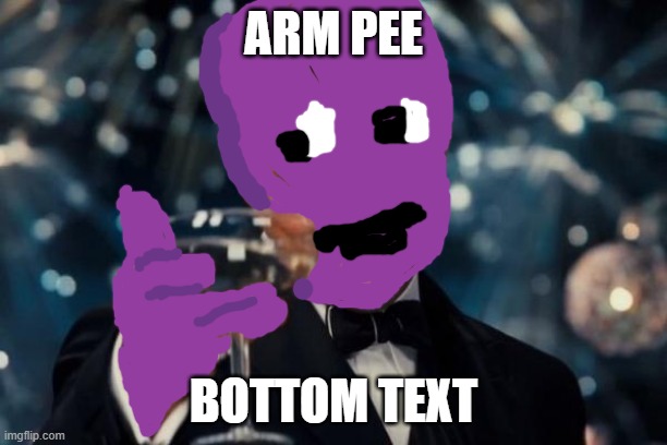 Leonardo Dicaprio Cheers Meme | ARM PEE; BOTTOM TEXT | image tagged in memes,leonardo dicaprio cheers | made w/ Imgflip meme maker