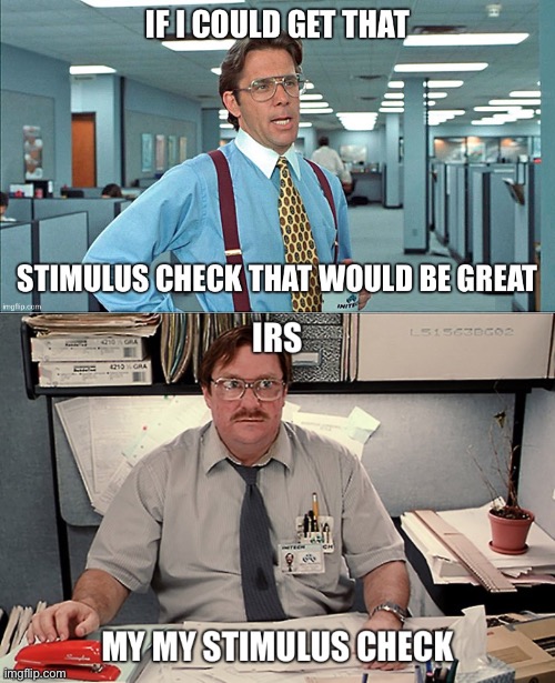 Stimulus check | image tagged in funny,coronavirus,covid-19 | made w/ Imgflip meme maker