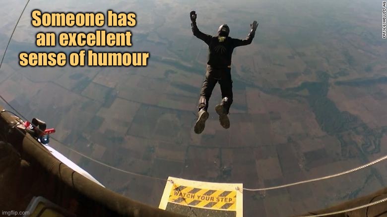 See you in 30,000 feet. | Someone has an excellent sense of humour | image tagged in skydiving,smartass,memes,funny | made w/ Imgflip meme maker