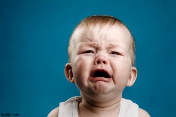 BABY CRYING | image tagged in baby crying | made w/ Imgflip meme maker