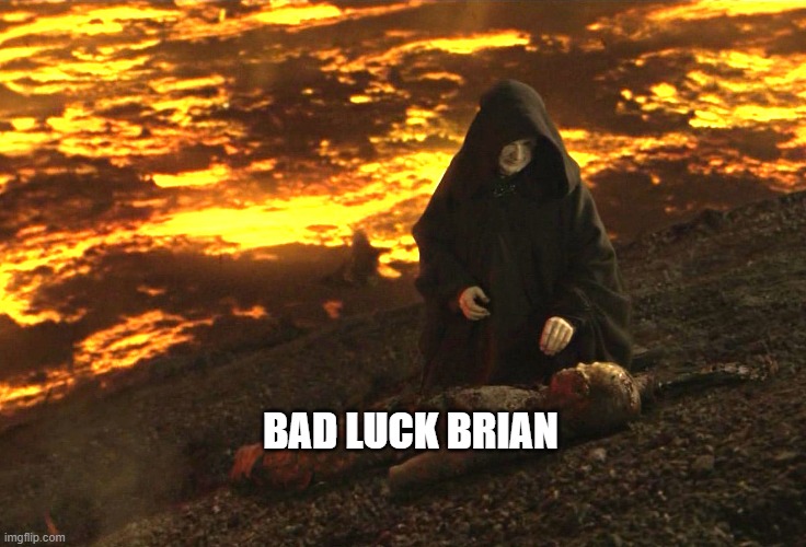 Burned alive | BAD LUCK BRIAN | image tagged in burned alive | made w/ Imgflip meme maker