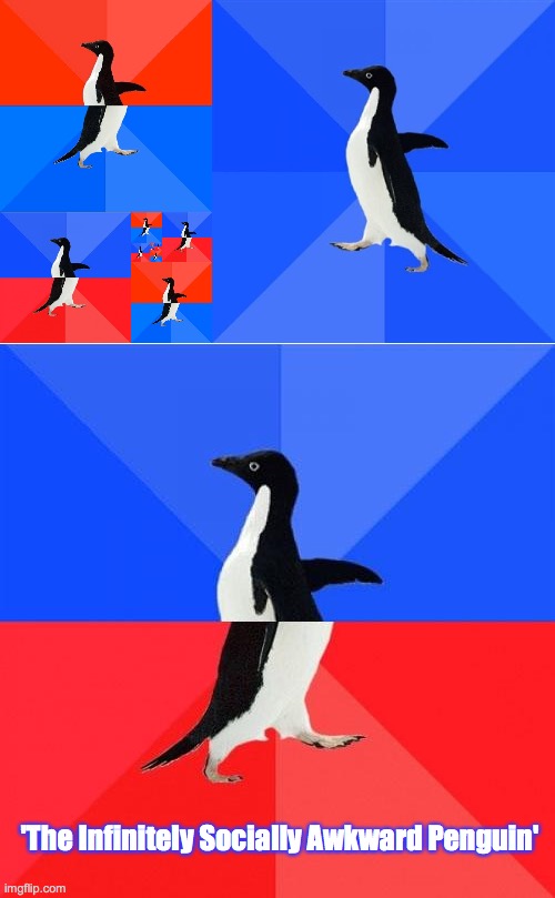 Guide: How to freeze the Imgflip generator. Second try success! | 'The Infinitely Socially Awkward Penguin' | image tagged in memes,socially awkward penguin,infinity loop | made w/ Imgflip meme maker