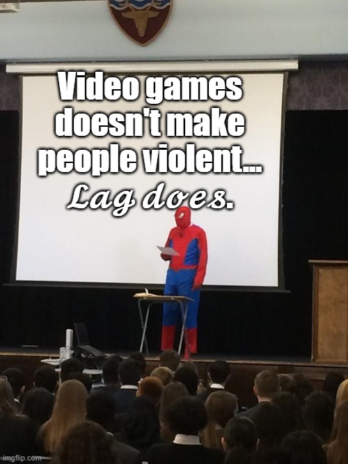 Spiderman Presentation | Video games doesn't make people violent...
𝓛𝓪𝓰 𝓭𝓸𝓮𝓼. | image tagged in spiderman presentation | made w/ Imgflip meme maker