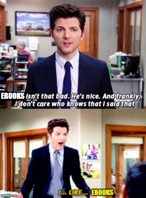 EBOOKS; EBOOKS | image tagged in books,parks and rec,parks and recreation | made w/ Imgflip meme maker