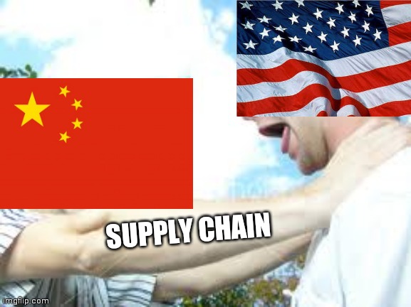 SUPPLY CHAIN | image tagged in memes | made w/ Imgflip meme maker