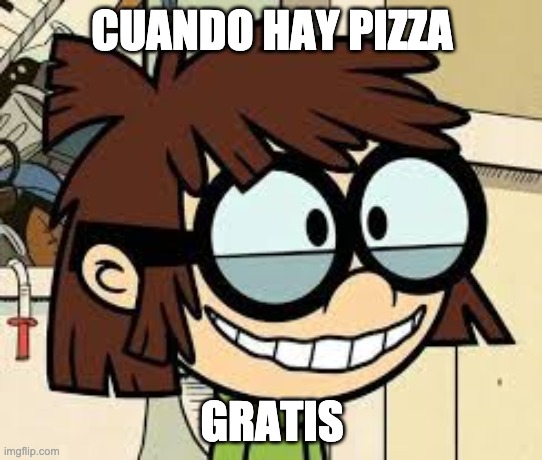 Siii | CUANDO HAY PIZZA; GRATIS | image tagged in siii | made w/ Imgflip meme maker