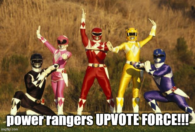 POWER RANGERS UPVOTE FORCE Blank Meme Template